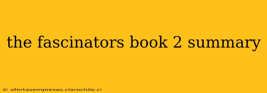 the fascinators book 2 summary