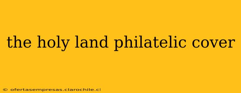 the holy land philatelic cover