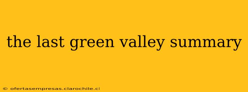 the last green valley summary