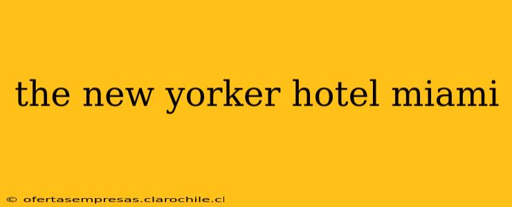 the new yorker hotel miami