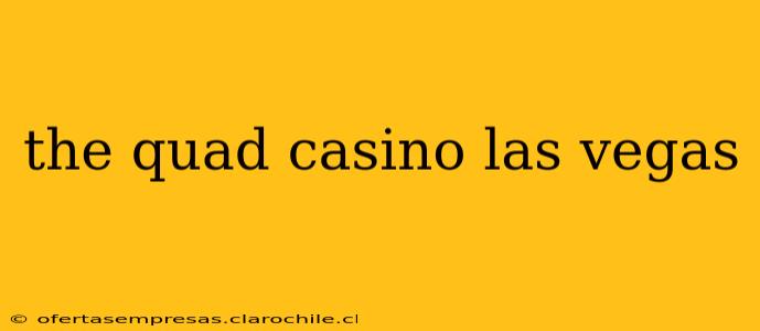 the quad casino las vegas