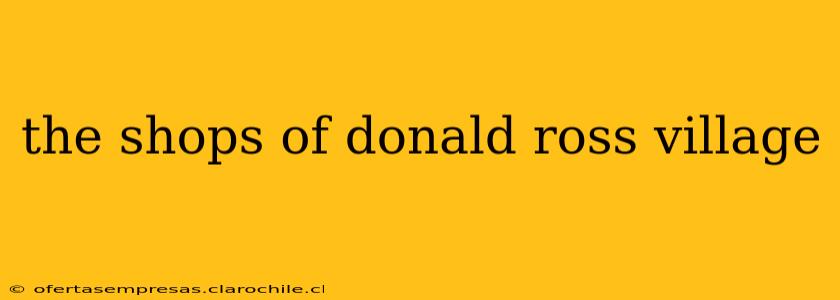 the shops of donald ross village