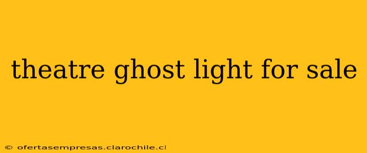 theatre ghost light for sale