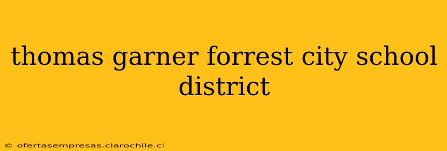 thomas garner forrest city school district