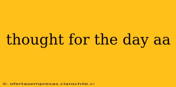 thought for the day aa