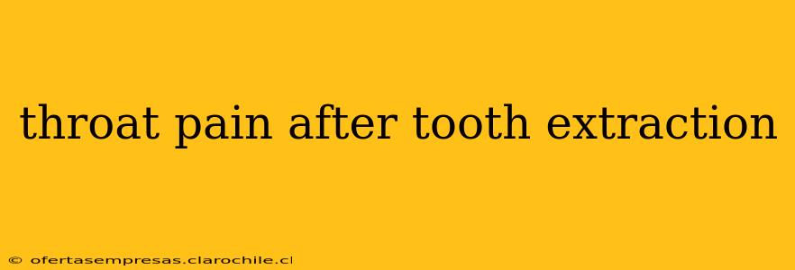 throat pain after tooth extraction