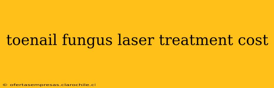 toenail fungus laser treatment cost