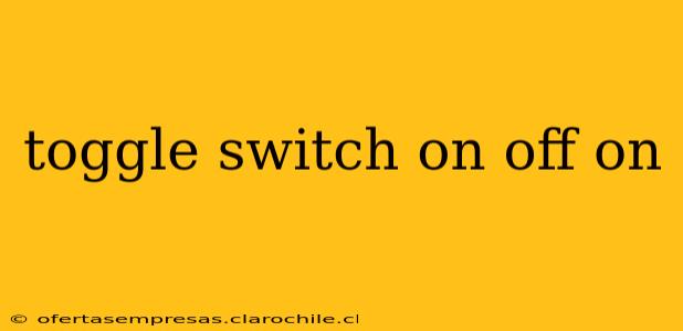 toggle switch on off on