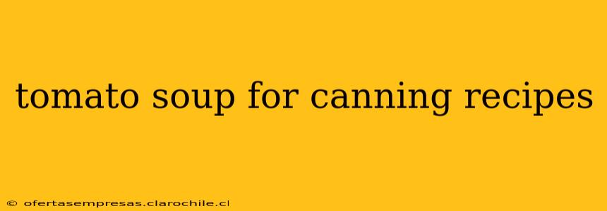 tomato soup for canning recipes