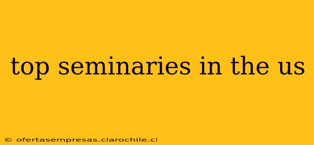 top seminaries in the us