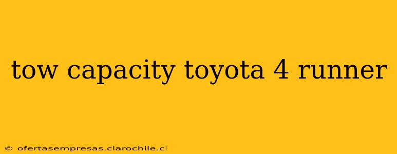 tow capacity toyota 4 runner