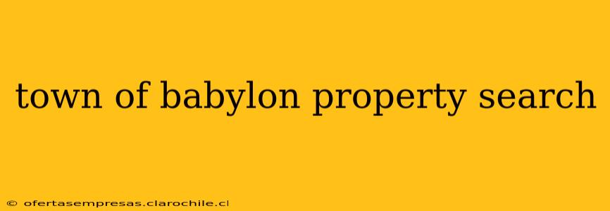 town of babylon property search