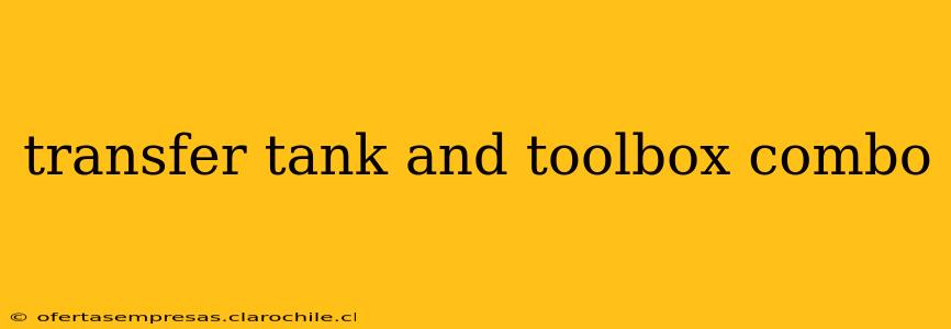 transfer tank and toolbox combo