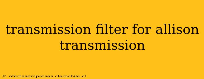 transmission filter for allison transmission