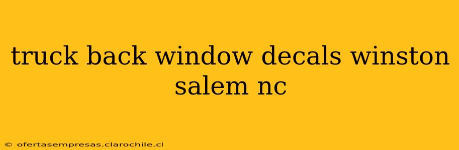 truck back window decals winston salem nc