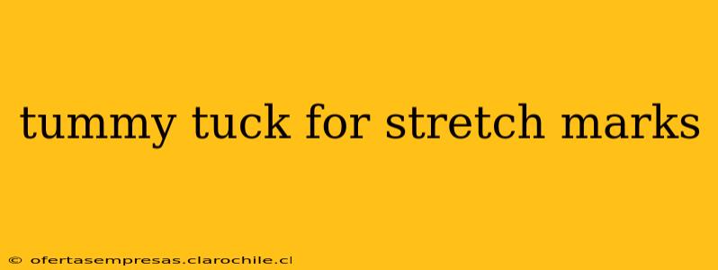 tummy tuck for stretch marks