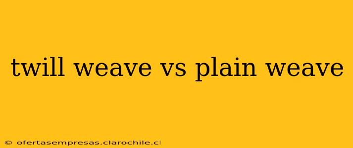 twill weave vs plain weave
