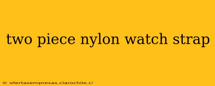 two piece nylon watch strap