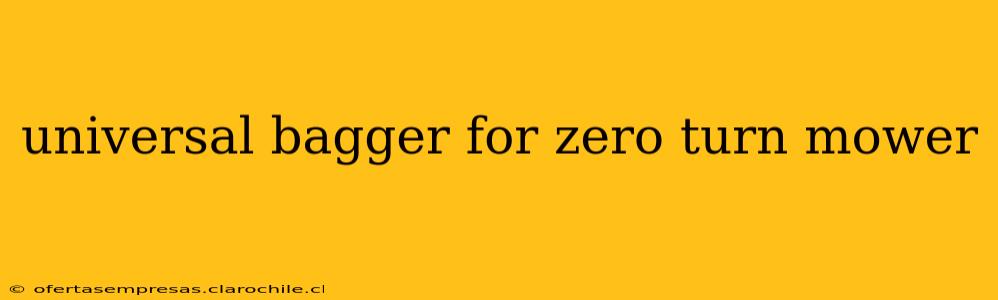 universal bagger for zero turn mower