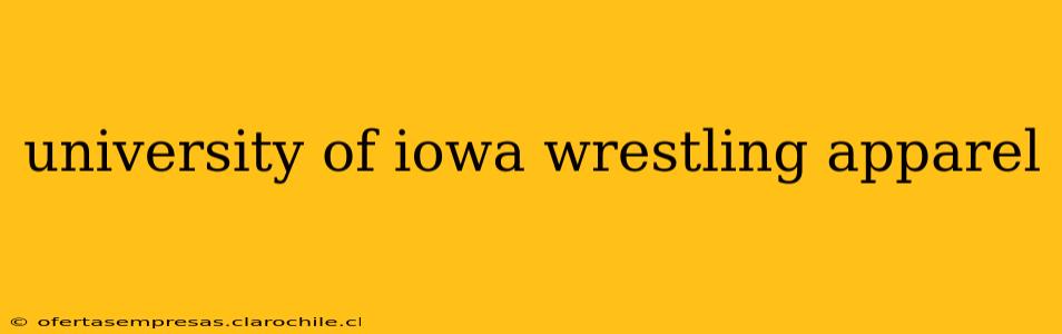 university of iowa wrestling apparel
