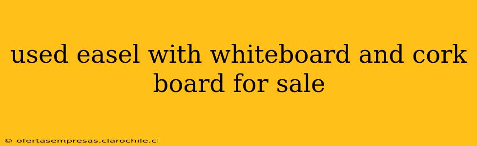 used easel with whiteboard and cork board for sale