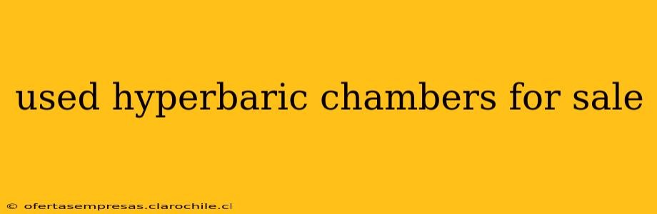 used hyperbaric chambers for sale