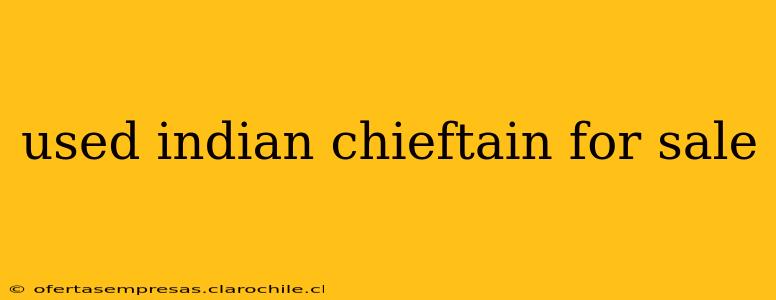 used indian chieftain for sale
