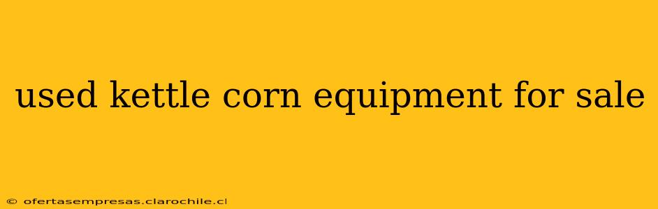 used kettle corn equipment for sale