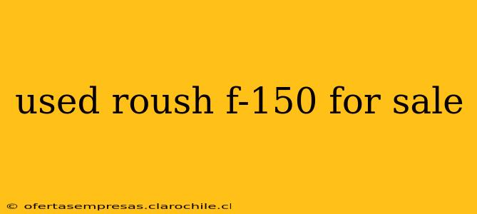 used roush f-150 for sale