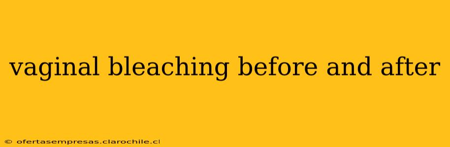vaginal bleaching before and after