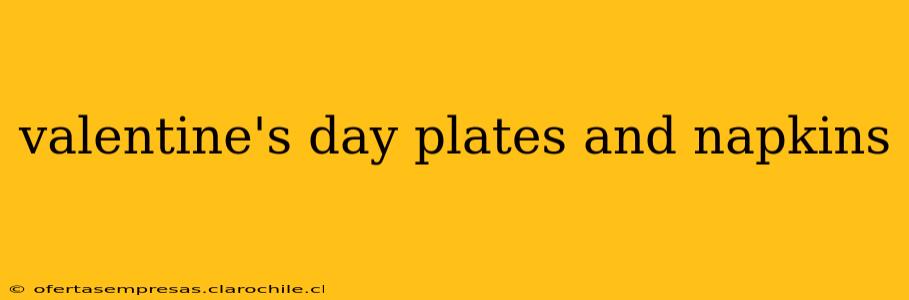 valentine's day plates and napkins