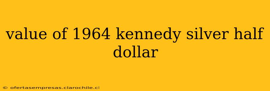 value of 1964 kennedy silver half dollar