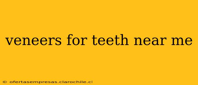 veneers for teeth near me