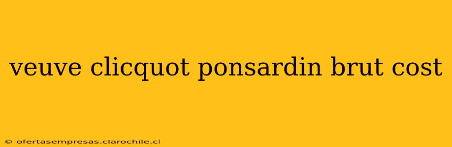 veuve clicquot ponsardin brut cost