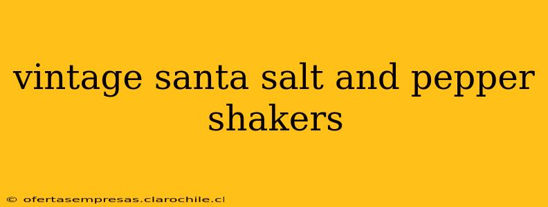 vintage santa salt and pepper shakers