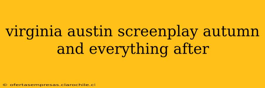 virginia austin screenplay autumn and everything after