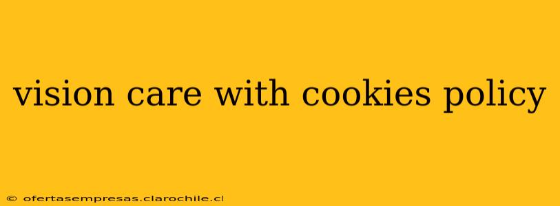 vision care with cookies policy