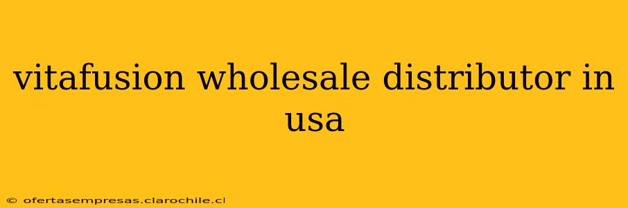 vitafusion wholesale distributor in usa