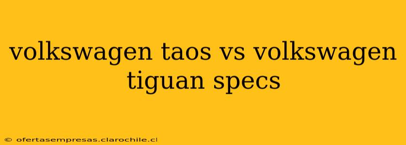 volkswagen taos vs volkswagen tiguan specs