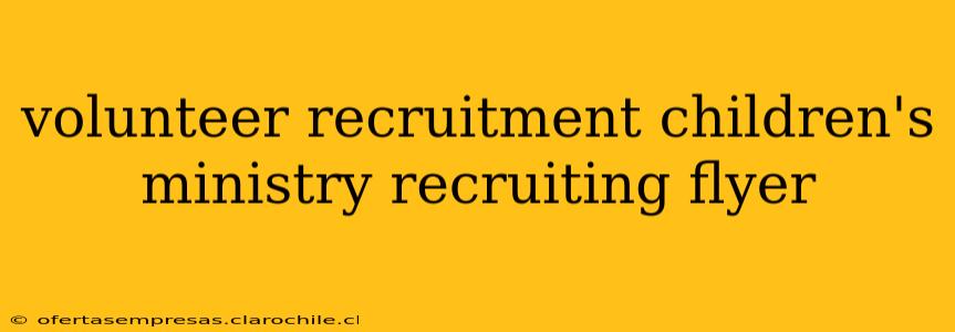 volunteer recruitment children's ministry recruiting flyer