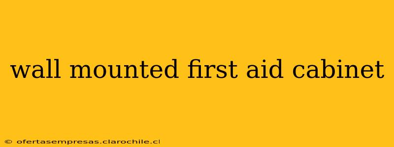 wall mounted first aid cabinet