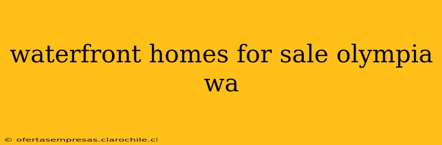 waterfront homes for sale olympia wa