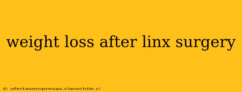 weight loss after linx surgery