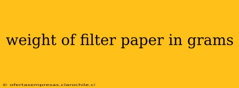 weight of filter paper in grams