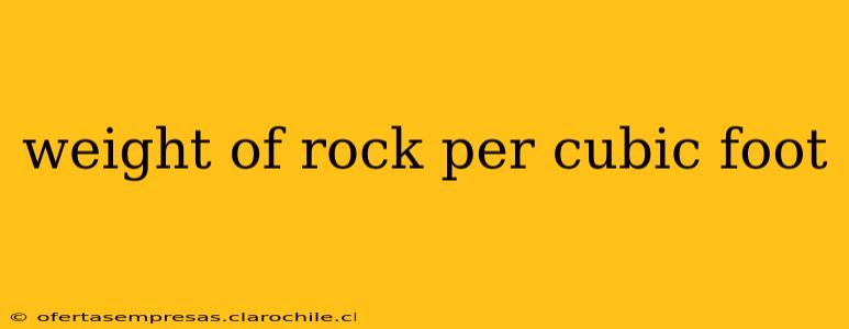 weight of rock per cubic foot
