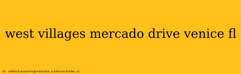 west villages mercado drive venice fl