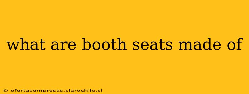 what are booth seats made of