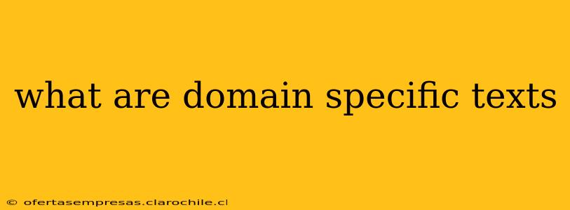 what are domain specific texts