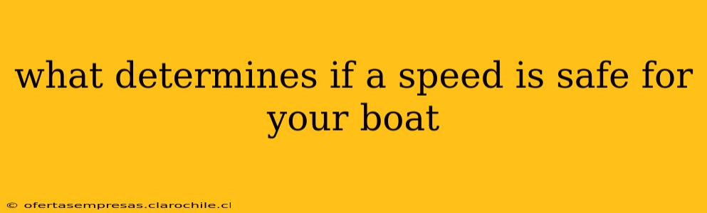 what determines if a speed is safe for your boat
