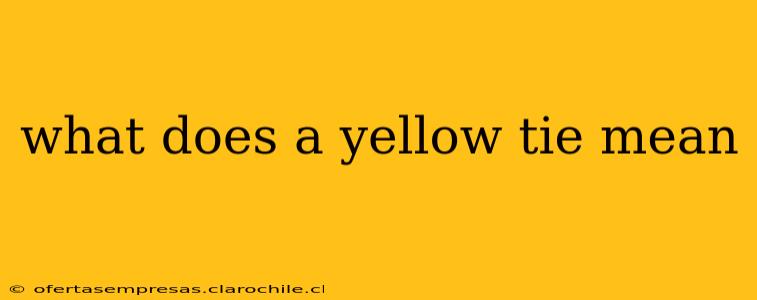 what does a yellow tie mean
